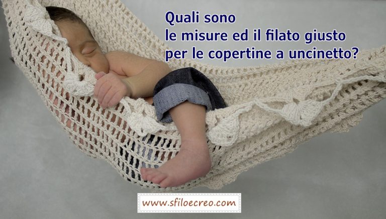 Quali sono le misure e il filato delle copertine a uncinetto?